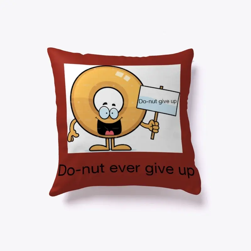 Do-nut give up